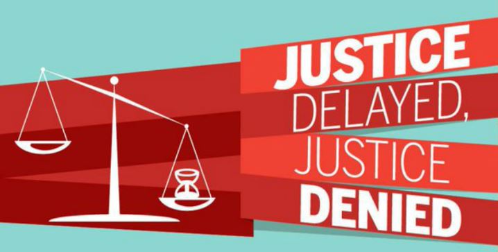 justice delayed, justice denied